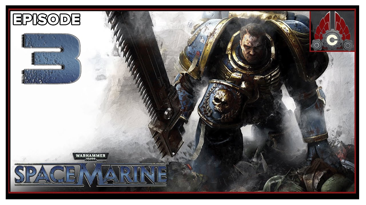 CohhCarnage Plays Warhammer 40,000: Space Marine - Episode 3