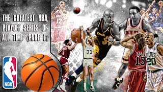 The Greatest NBA Playoff Series of All Time (Part 1)