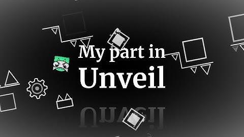 My part in Unveil | Hosted by Kr4t, JustSmile, & Zylaku