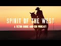 Ci presents the spirit of the west podcast featuring mo brings plenty  episode 1