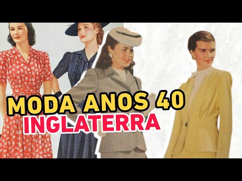 💥 HISTÓRIA DA MODA - ANOS 1940: INGLATERRA NA SEGUNDA GUERRA MUNDIAL 🇬🇧