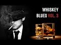 Whiskey blues  best of slow bluesrock 3