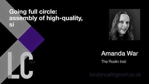 Going full circle: Assembly of high-quality, single-contig microbial genomes | Amanda Warr