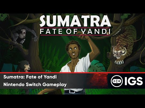 Sumatra: Fate of Yandi | Nintendo Switch Gameplay