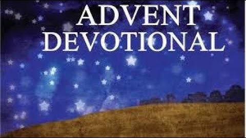 Advent Daily Devotion December 21, 2021
