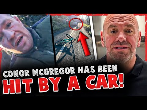 BREAKING: Conor McGregor HIT BY A CAR while riding his bike w/ FOOTAGE! Dana White