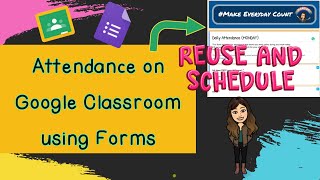 Attendance in Google Classroom (Re-use & schedule) ADVANCED