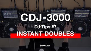Yamato - CDJ-3000 DJ Tips #7 INSTANT DOUBLES