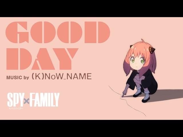 TVアニメ『SPY×FAMILY』アーニャ･インスパイアソング「GOOD DAY」アニメMV／YouTube TOHO animationチャンネル登録者数200万人突破記念 class=