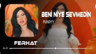 Beni Niye Sevmedin - Fundyy (Ferhat Güneş Remix) Kim Var Kim Gönlünde