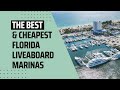 The best and cheapest florida liveaboard marinas  my cruiser life