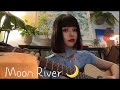 Moon river  ok