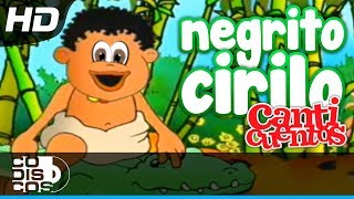 Video thumbnail of "El Negro Cirilo, Canciones Infantiles - Canticuentos"