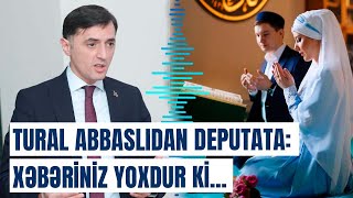 Dini Nikah Kəsən Mollanı Cəzalandırmaq... Tural Abbaslıdan Sərt Tənqid