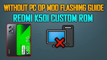 WITHOUT PC OP MOD FLASHING GUIDE | REDMI K50I CUSTOM ROM | BEST CUSTOM ROM