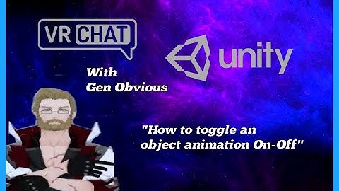 (VRChat) Unity Tutorial - How to Toggle an Object Animation On-Off