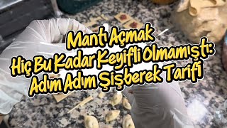 Geleneksel Şişberek Mantı Tarifi Traditional Shishbarak Recipe