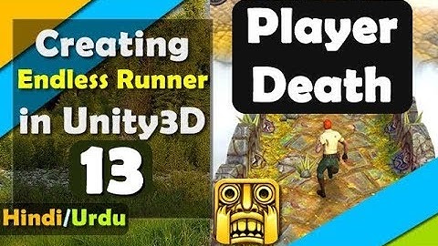 Endless Runner Tutorial in Hindi / Urdu ( player Death p1)[13]