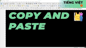 Tiếng Việt - Copy and Paste | TUKAdesign Video Help | CAD Pattern Making Software | Vietnamese