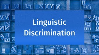 Linguistic Discrimination