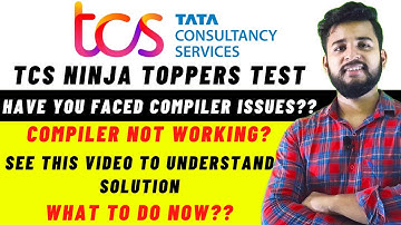 TCS NINJA TOPPER TEST Compiler Not Working | Will There be a Retest? | TCS DIGITAL EXAM