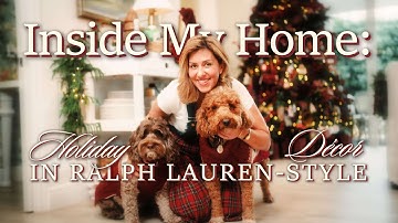 INSIDE MY HOME:  Holiday Decor In Ralph Lauren-Style