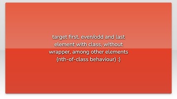 target first, even/odd and last element with class, without wrapper, among other elements (nth-o...