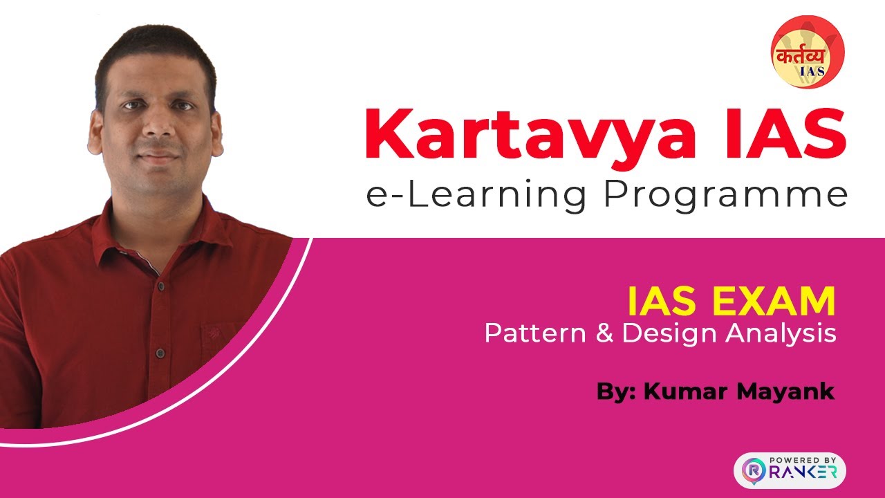 Ias Pattern IAS EXAM Pattern & Design Analysis | KUMAR MAYANK | Kartavya IAS ...