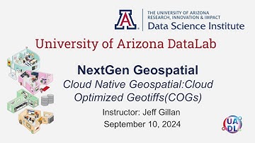 [2024 Fall] NextGen Geospatial - Cloud Optimized Geotiffs (COGs)