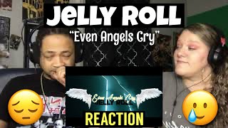 FIRST TIME HEARING Jelly Roll - Even Angels Cry | Reaction