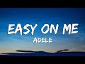 Adele - Easy On Me (Lyrics)