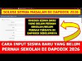 CARA INPUT SISWA BARU YANG BELUM PERNAH SEKOLH DI DAPODIK 2026 CARA INPUT SISWA BARU YANG BELUM PERNAH SEKOLH DI DAPODIK 2026