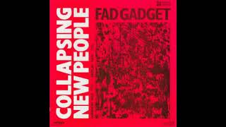 Fad Gadget - Collapsing new people (extended London mix)