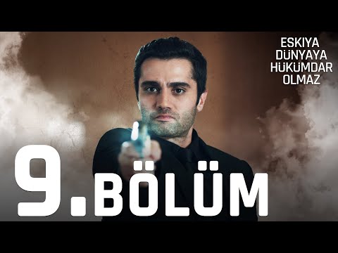 Eşkıya Dünyaya Hükümdar Olmaz 9. Bölüm - atv