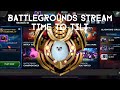 Battlegrounds Stream! Time to Tilt!