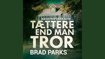 Chapter 38.4 & Chapter 39.1 - Tættere end man tror
