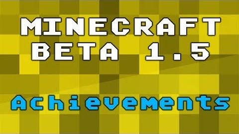 Minecraft Beta 1.5: Achievements