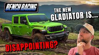 The New Gladiator Is... Disappointing? | Bench Racing