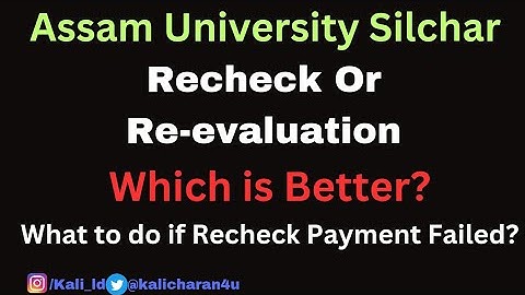 Complete Process of Re-Check and Re-evaluation| Assam University Silchar | All doubts solved