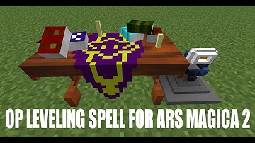 1.7.10 Ars Magica 2 Overpowered Leveling Spell!