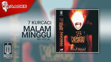 7 Kurcaci - Malam Minggu (Official Karaoke Video) | No Vocal