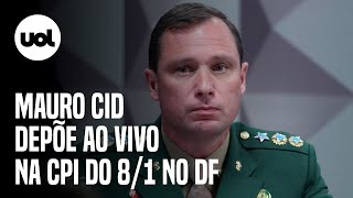 🔴 Mauro Cid ao vivo na CPI do 8 de janeiro no DF: Ex-ajudante de Bolsonaro presta depoimento