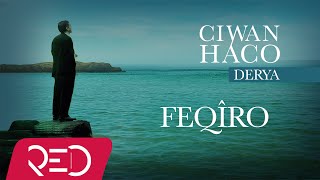 Ciwan Haco - Feqîro [Official Audio]