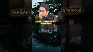 Jangan Berprasangka Buruk Kepada Allah