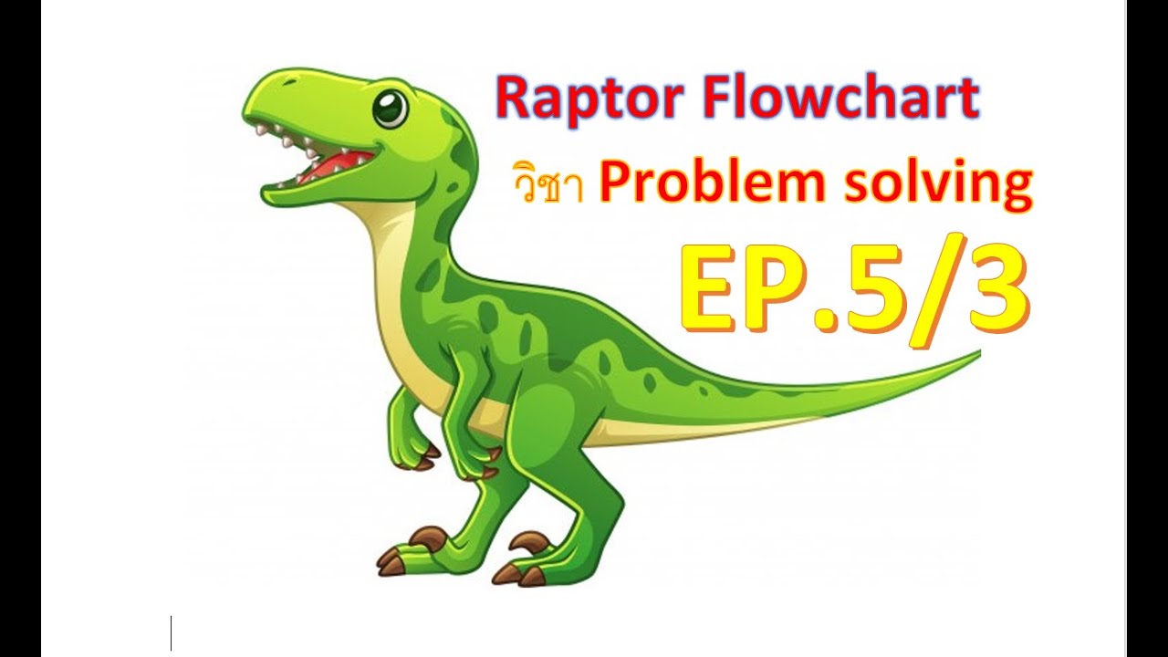 flowchart ตัดเกรด  2022  Raptor Flowchart | EP.5/3 - If Else ตัดเกรด