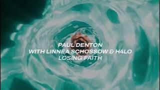 Paul Denton with Linnea Schossow & H4lo - Losing Faith