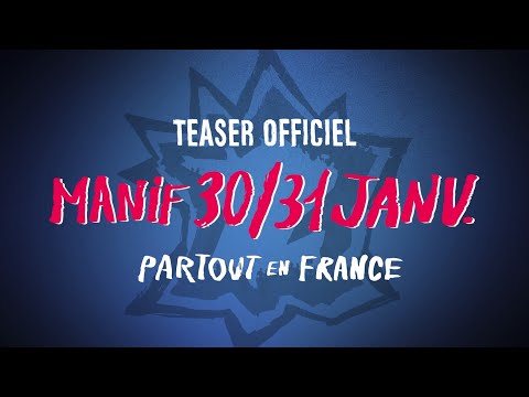 TEASER - Manifestations les 30 et 31 janvier 2021 dans toute la France !