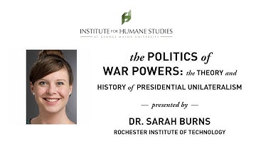 The Politics of War Powers and Presidents | Prof. Sarah Burns