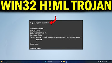 How To get rid of Trojan Win32 wacatac h!ml Virus