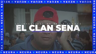 EL CLAN SENA | LA INVESTIGACIÓN DE LA SEMANA | POSNORMALIDAD